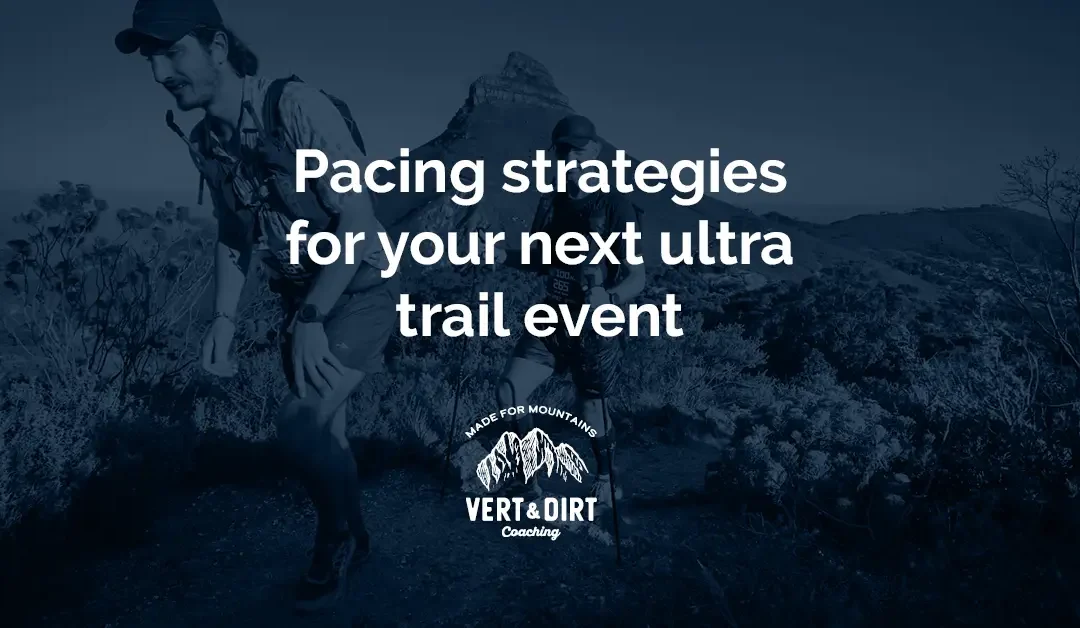 Pacing strategies for your next ultra trail event (from the research)